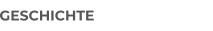 GESCHICHTE