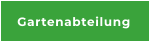 Gartenabteilung